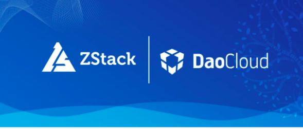 ZStack云平台联合DaoCloud推出IaaS+容器解决方案！